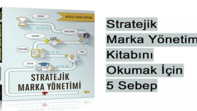 Stratejik Marka Yönetimi Kitabını Okumak İçin 5 Sebep