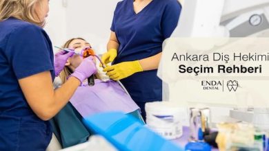 Ankara Diş Hekimi Seçim Rehberi: İyi Bir Klinikte Olması Gerekenler ve Sunulan Tedaviler