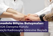 Anadolu Bilişim Buluşmaları 2026 Danışma Kurulu Güçlü Kadrosuyla Görevine Başladı