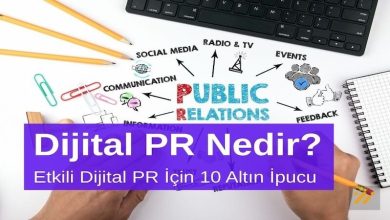 Dijital PR Nedir? Etkili Dijital PR İçin 10 Altın İpucu