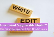 Kurumsal Yayıncılık Nedir Etkili Kurumsal Yayıncılık İçin 10 Altın Öneri