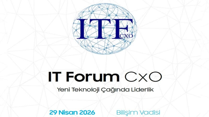 IT Forum CxO 2026 İçin Geri Sayım!